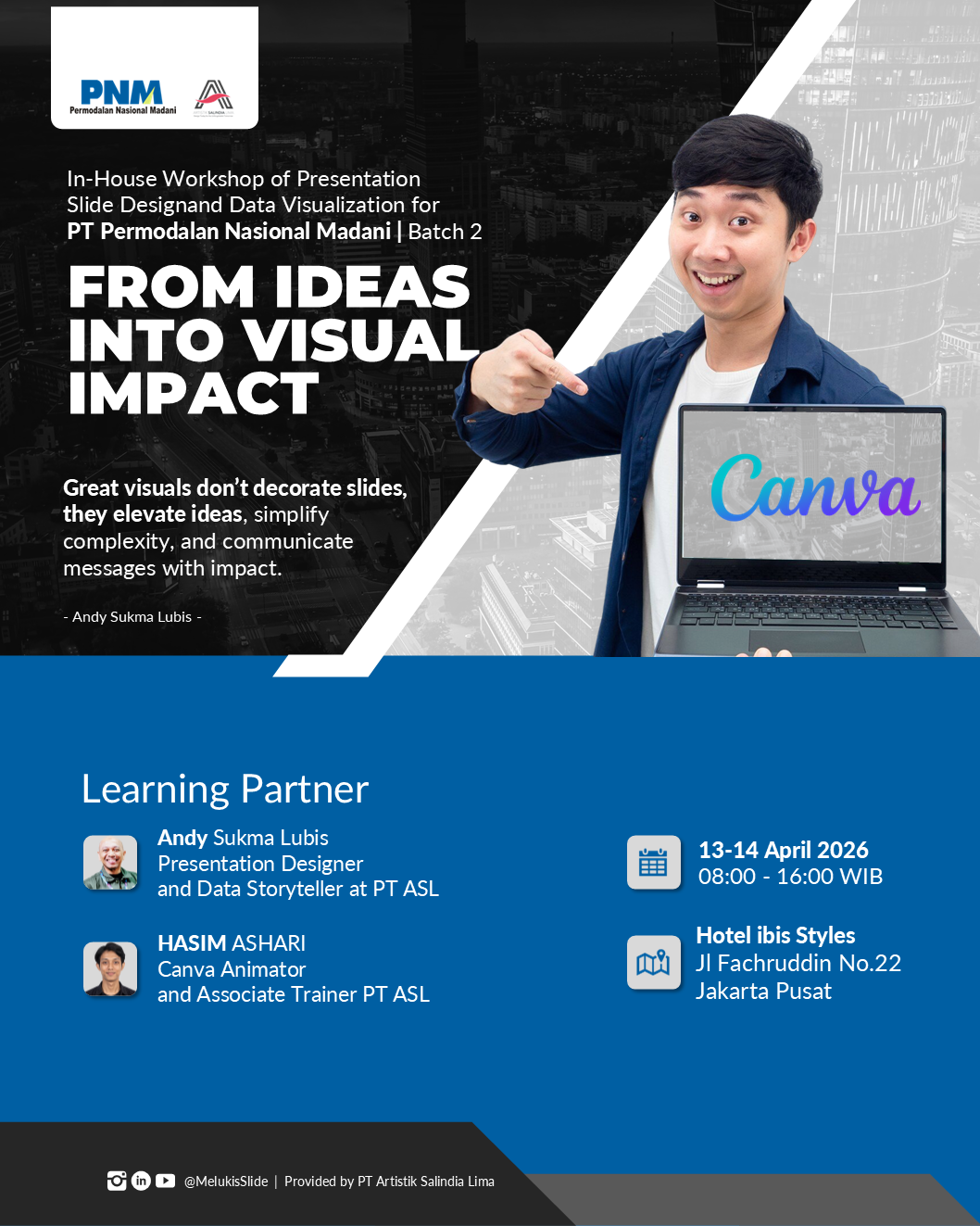 FROM IDEAS INTO VISUAL IMPACT